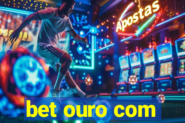 bet ouro com